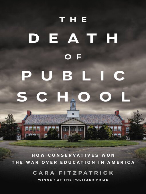 Title details for The Death of Public School by Cara Fitzpatrick - Available